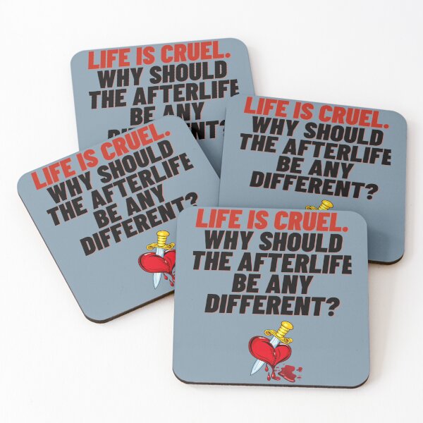 Item preview, Life is cruel. Why should the afterlife be any different (Fourth Edition) designed and sold by CaranJohnsen.