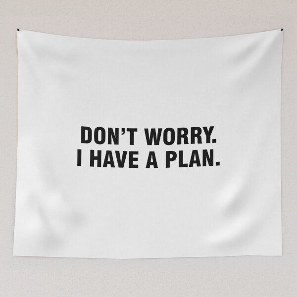 Item preview, Don't worry I have a plan designed and sold by allthetees.