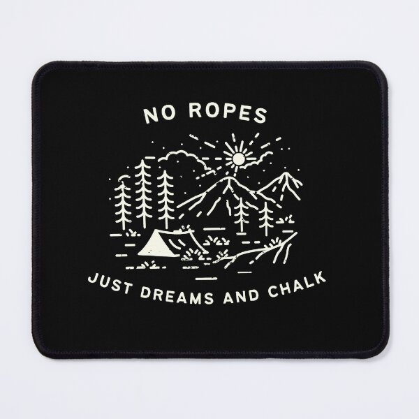 Item preview, No Ropes, Just Dreams and Chalk Text Design | Climbing / Bouldering Enthusiast Shirt designed and sold by Liezdesign.