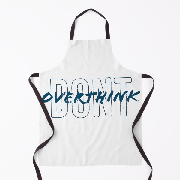 Item preview, Don't Overthink ! designed and sold by TeddyXElliott.