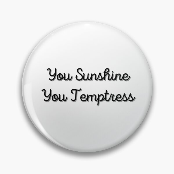 Item preview, You Sunshine You Temptress | Fine Line Lyrics designed and sold by GaartLabs.