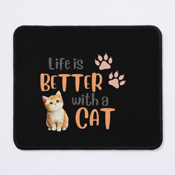 Item preview, Life is better with a cat designed and sold by Mirwais Roshan.