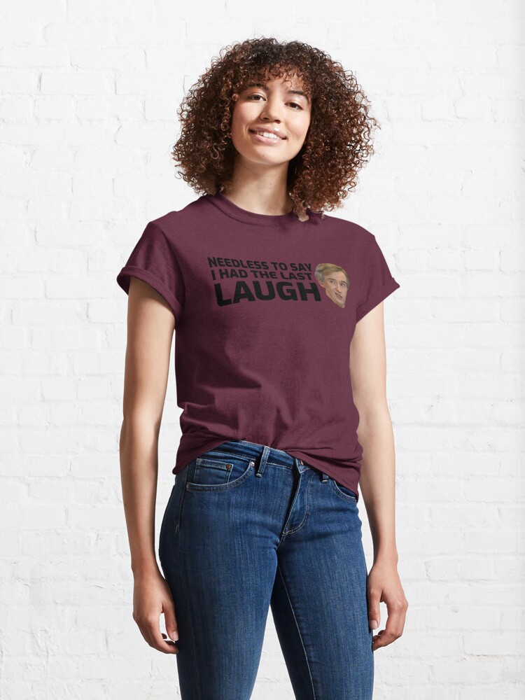 needless-to-say-i-had-the-last-laugh-alan-partridge-t-shirt-by