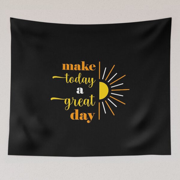 Item preview, make today a great day designed and sold by ajkbilder.