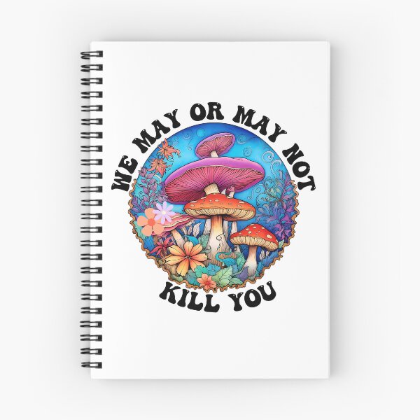 Item preview, We May Or May Not Kill You - Funny Mushroom Graphic designed and sold by MTJ-Mushrooms.