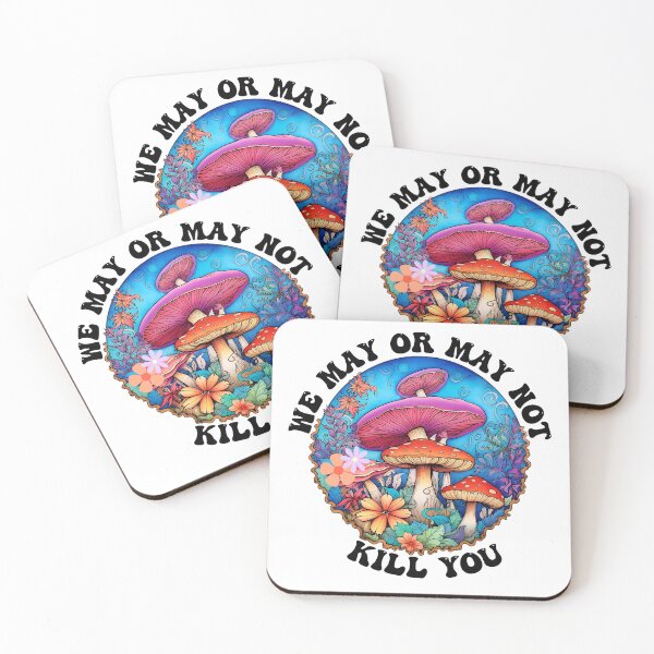 Item preview, We May Or May Not Kill You - Funny Mushroom Graphic designed and sold by MTJ-Mushrooms.