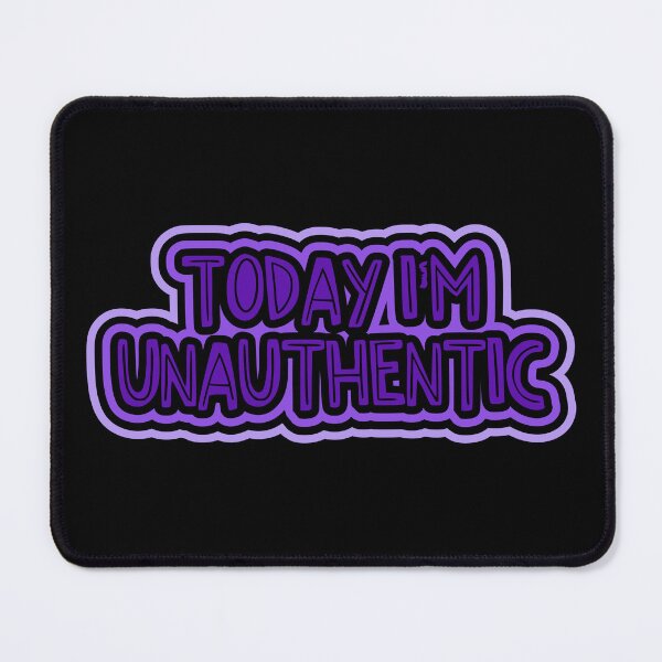 Item preview, Today I'm Unauthentic designed and sold by Jokertags.