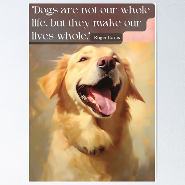 Artikel-Vorschau von Zitat-Poster „Hunde machen unser ganzes Leben aus“., designt und verkauft von Akanga1.