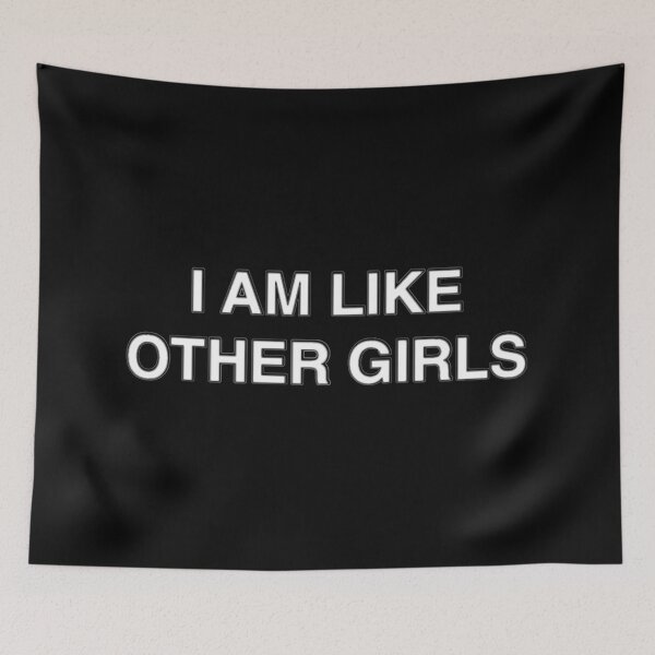 Item preview, I Am Like Other Girls designed and sold by Corporate Overlord.