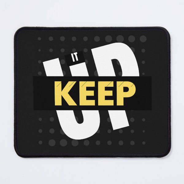 Item preview, keep it up designed and sold by DoraHappy.
