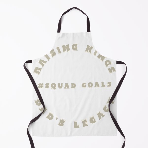 Item preview, Raising Kings Dad's Legacy Squad Goals designed and sold by WoodsProDesigns.