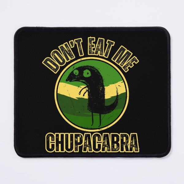 Item preview, Don't Eat Me Chupacabra!" Funny Cryptid Humor - Embrace the Myth of the Legendary Creature designed and sold by Drzamag.