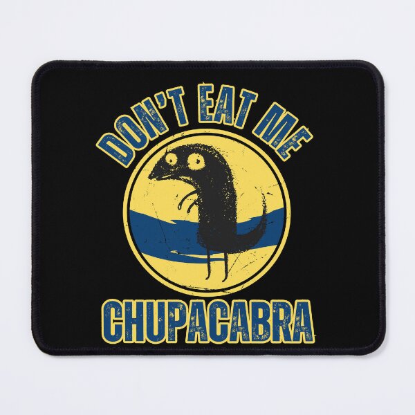 Item preview, Don't Eat Me Chupacabra!" Funny Cryptid Humor - Embrace the Myth of the Legendary Creature designed and sold by Drzamag.