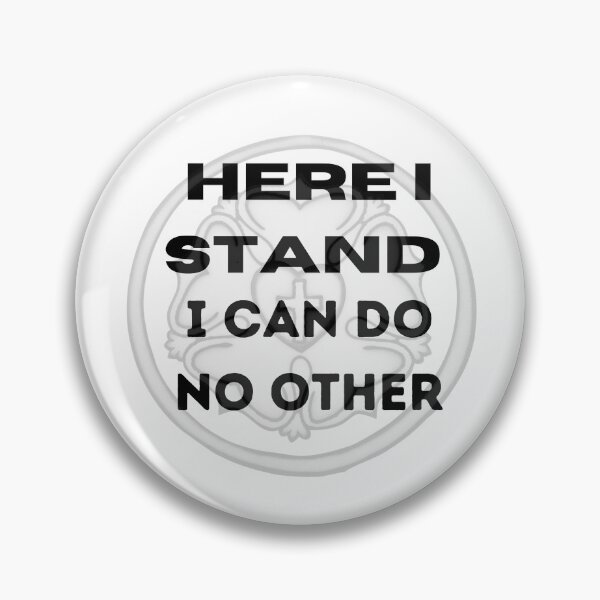 Item preview, Here I stand I can do no other designed and sold by magdalashore.
