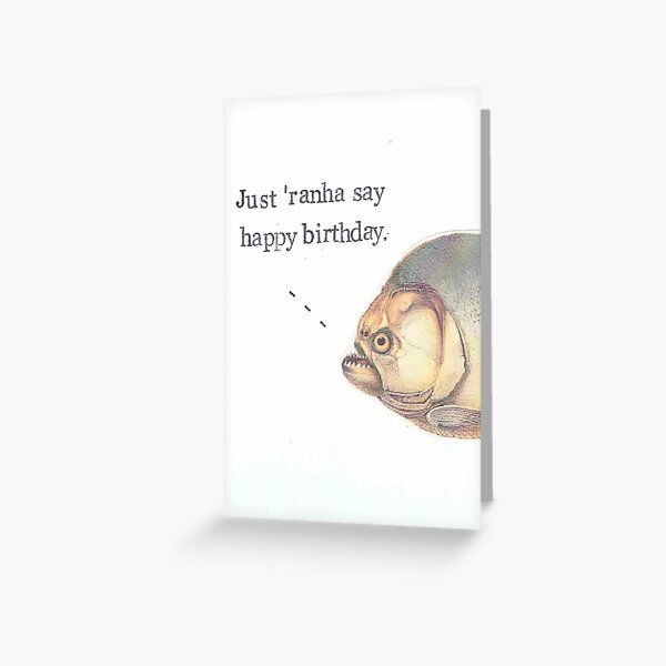 Aperçu de l'œuvre Just 'Ranha dit bon anniversaire créée et vendue par BlueSpecsStudio.