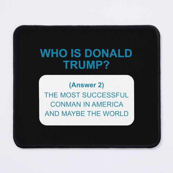Item preview, Who is Donald Trump, answer 2 on white designed and sold by Politics-Corner.