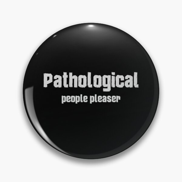 Item preview, Pathological People Pleaser designed and sold by SunnyFunnyArt.