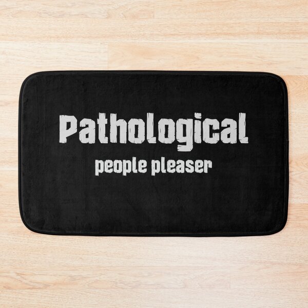 Item preview, Pathological People Pleaser designed and sold by SunnyFunnyArt.
