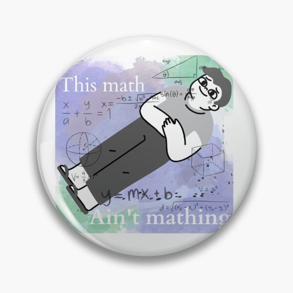 Item preview, Math is hard, alright?! designed and sold by comedyofaking.