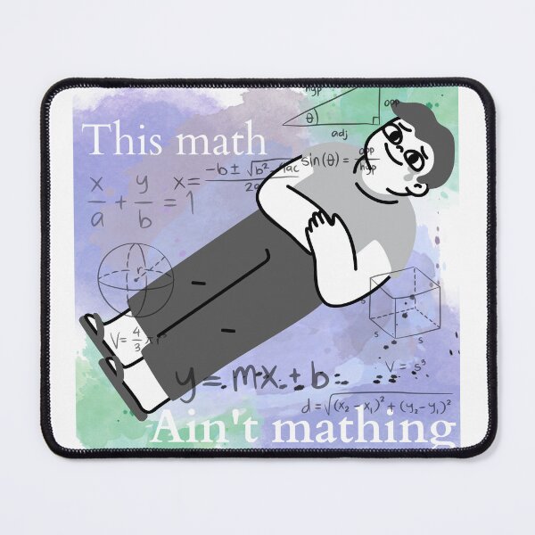 Item preview, Math is hard, alright?! designed and sold by comedyofaking.