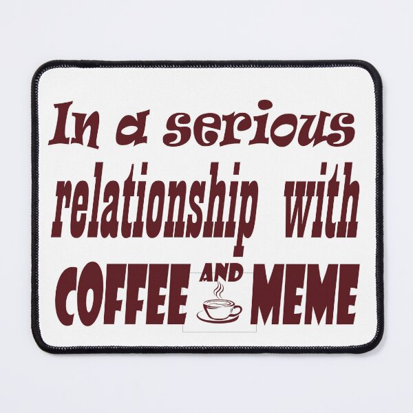 Item preview, Em um relacionamento sério com café e meme designed and sold by AdesivosTop.