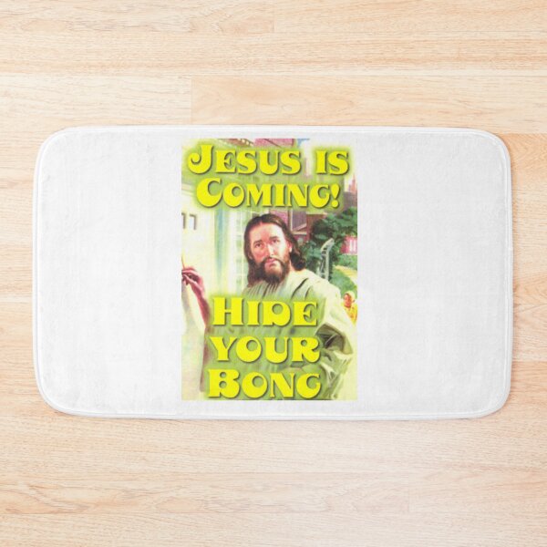 Item preview, JESUS IS COMING HIDE YOUR BONG designed and sold by Rouxman72.
