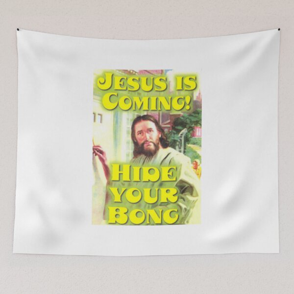 Item preview, JESUS IS COMING HIDE YOUR BONG designed and sold by Rouxman72.