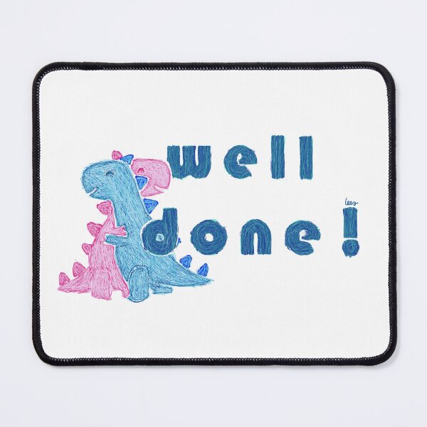 Item preview, Dino well done! (White background) designed and sold by MentaLee.