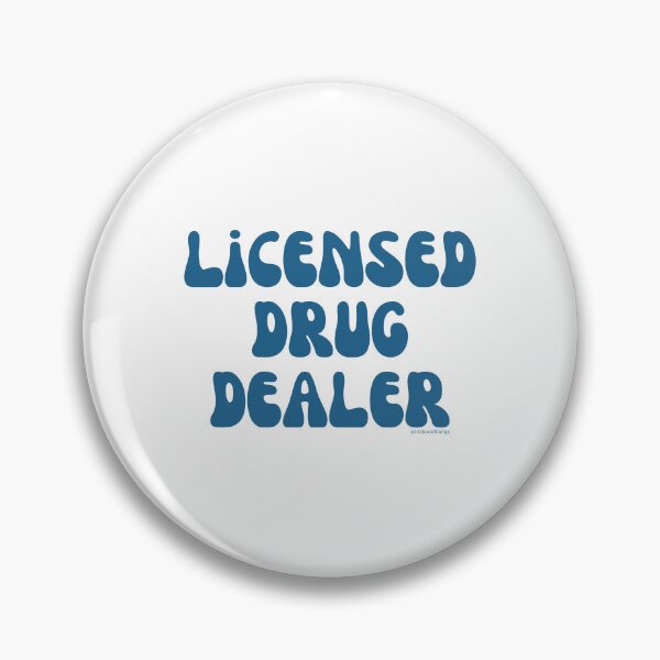 Artikelvorschau, Licensed Drug Dealer. v22 | @lilsboobthangs entworfen und verkauft von lilsboobthangs.