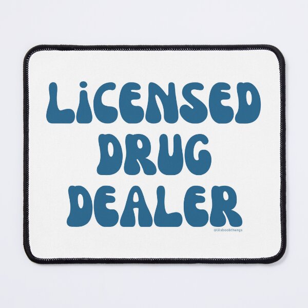 Item preview, Licensed Drug Dealer. v22 | @lilsboobthangs designed and sold by lilsboobthangs.