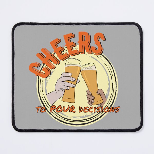 Item preview, Cheers to Pour Decisions designed and sold by Lampblack and Bone.