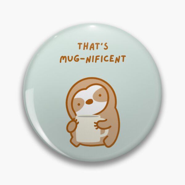 Item preview, That’s Magnificent Coffee Mug Sloth  designed and sold by theslothinme.