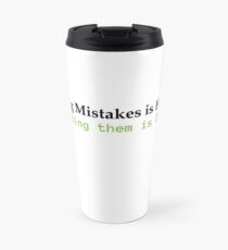 Making Mistakes Travel Mug