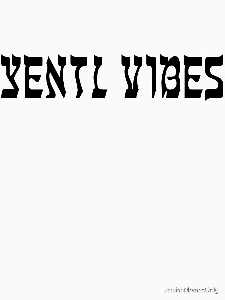 Thumbnail 7 of 7, Classic T-Shirt, yentl vibes designed and sold by JewishMemesOnly.
