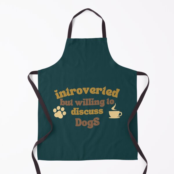 Item preview, For True Fan. Introverted but willing to discuss Dogs Active designed and sold by StefanyBrent.
