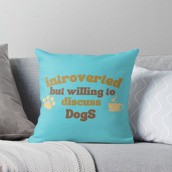 Item preview, For True Fan. Introverted but willing to discuss Dogs Active  designed and sold by StefanyBrent.