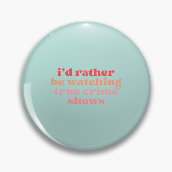 Item preview, I_d rather be watching true crime designed and sold by StefanyBrent.