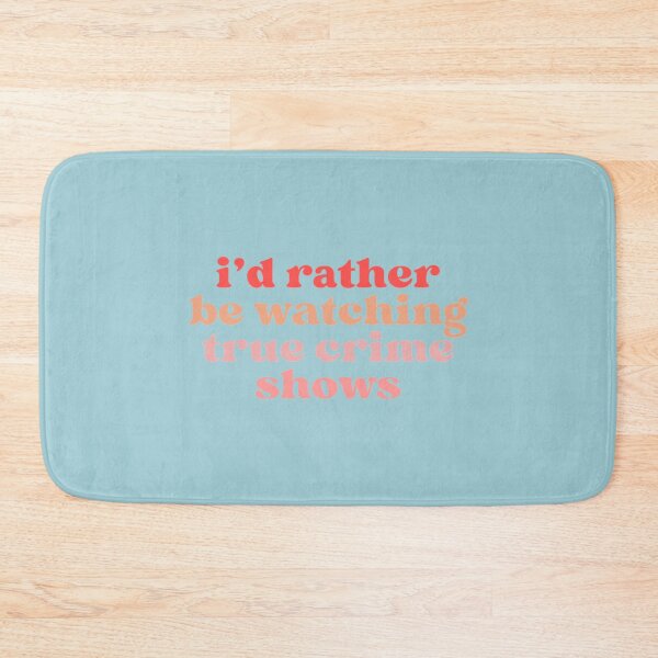 Item preview, I_d rather be watching true crime designed and sold by StefanyBrent.