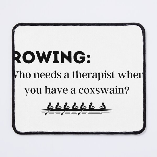 Item preview, Rowing: Who needs a therapist when you have a coxswain? designed and sold by ThreadMummy.