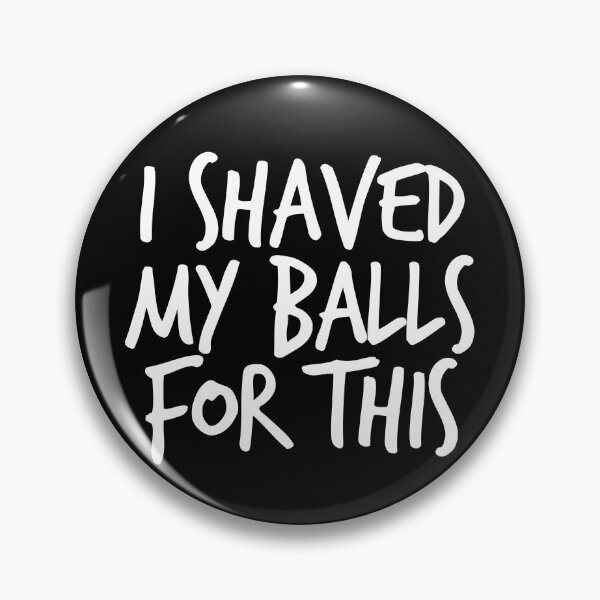 Item preview, I Shaved My Balls For This Funny Men's Shaved My Balls Gear designed and sold by DynamicDesign.