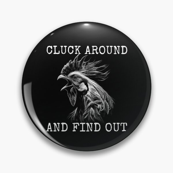 Item preview, Cluck Around And Find Out Chicken F Around And Find Out Gear designed and sold by DynamicDesign.