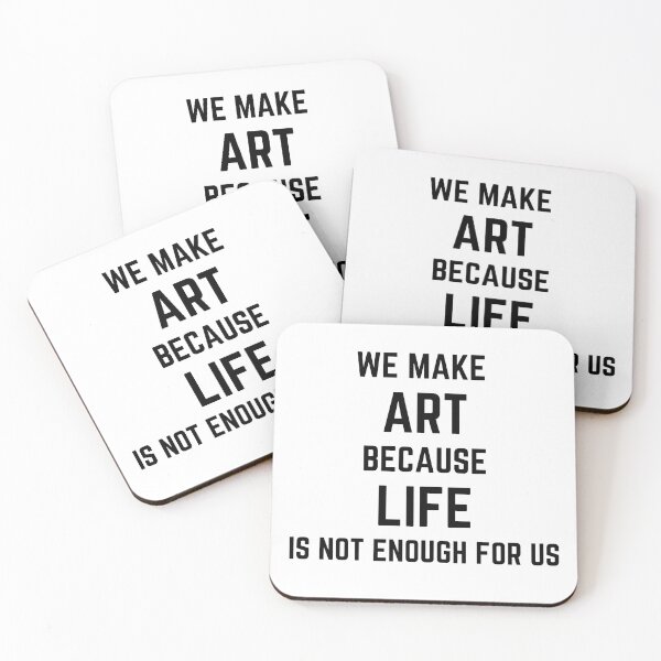 Item preview, We make art because life is not enough for us designed and sold by HuskyTopia.