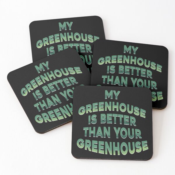 Item preview, My greenhouse is better than your greenhouse designed and sold by DaveDanchuk.