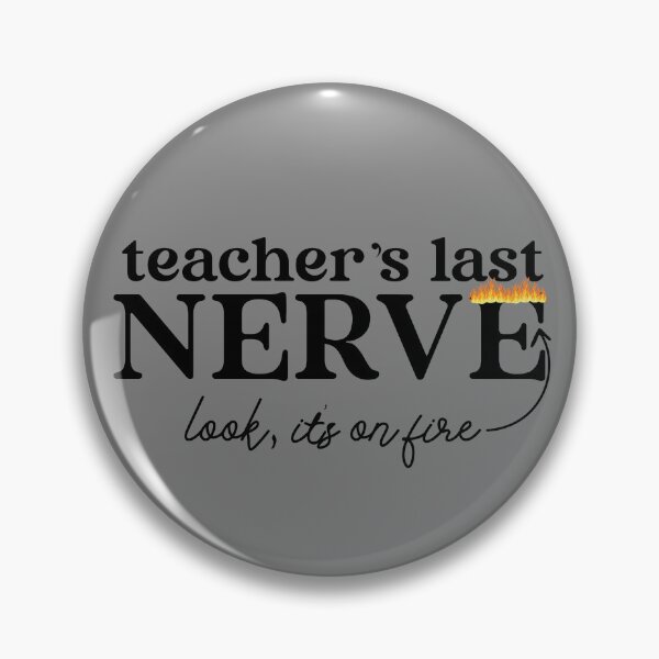 Item preview, Teacher's Last Nerve Look It's On Fire Funny Teacher Gift Gear designed and sold by DynamicDesign.