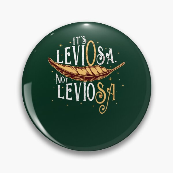 Item preview, Its leviOsa not leviosA designed and sold by sicknesscollate.