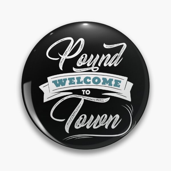 Item preview, Welcome To Pound Town Funny Adult Humor Pound Town Gear designed and sold by DynamicDesign.