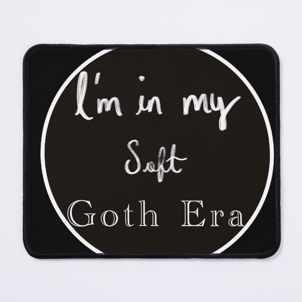 Item preview, I'm in my soft Goth Era designed and sold by Ricardo Mangas.