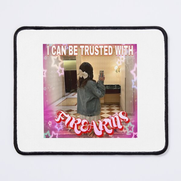 Item preview, Hailey Lujan Sike Ops  I can be trusted with firearms designed and sold by Stickers&More.