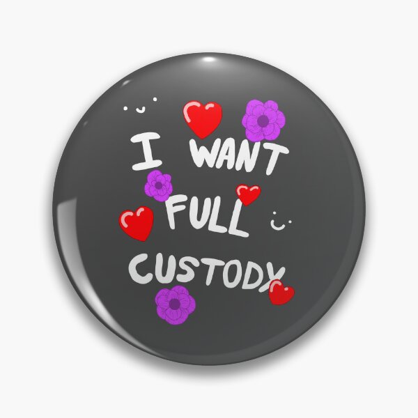 Item preview, I Want Full Custody :) designed and sold by theRepairBay.