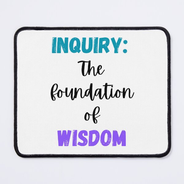 Item preview, Inquiry: The Foundation of Wisdom Design designed and sold by JAMTEESHOP.